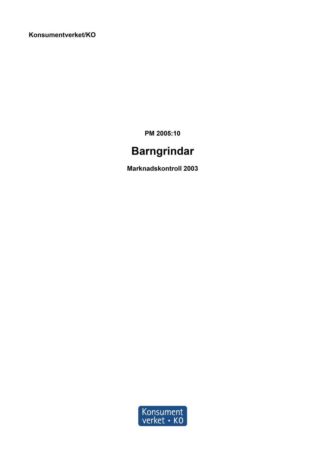 Rapport 2005:10 Barngrindar - marknadskontroll 2003