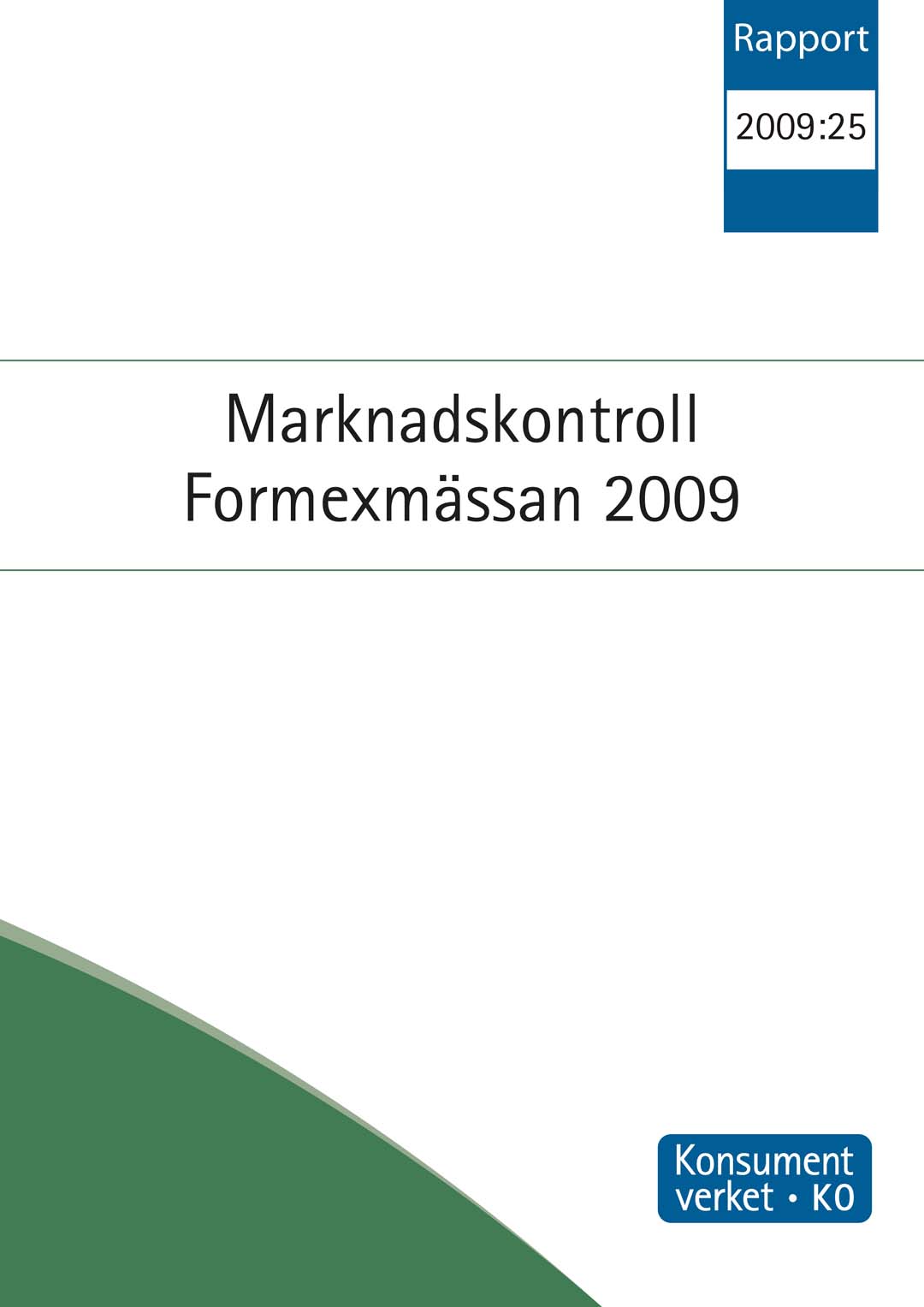 Rapport 2009:25 Marknadskontroll - Formexmässan 2009