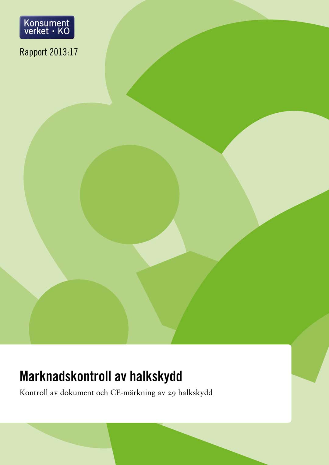 Rapport 2013:17 Marknadskontroll av halkskydd