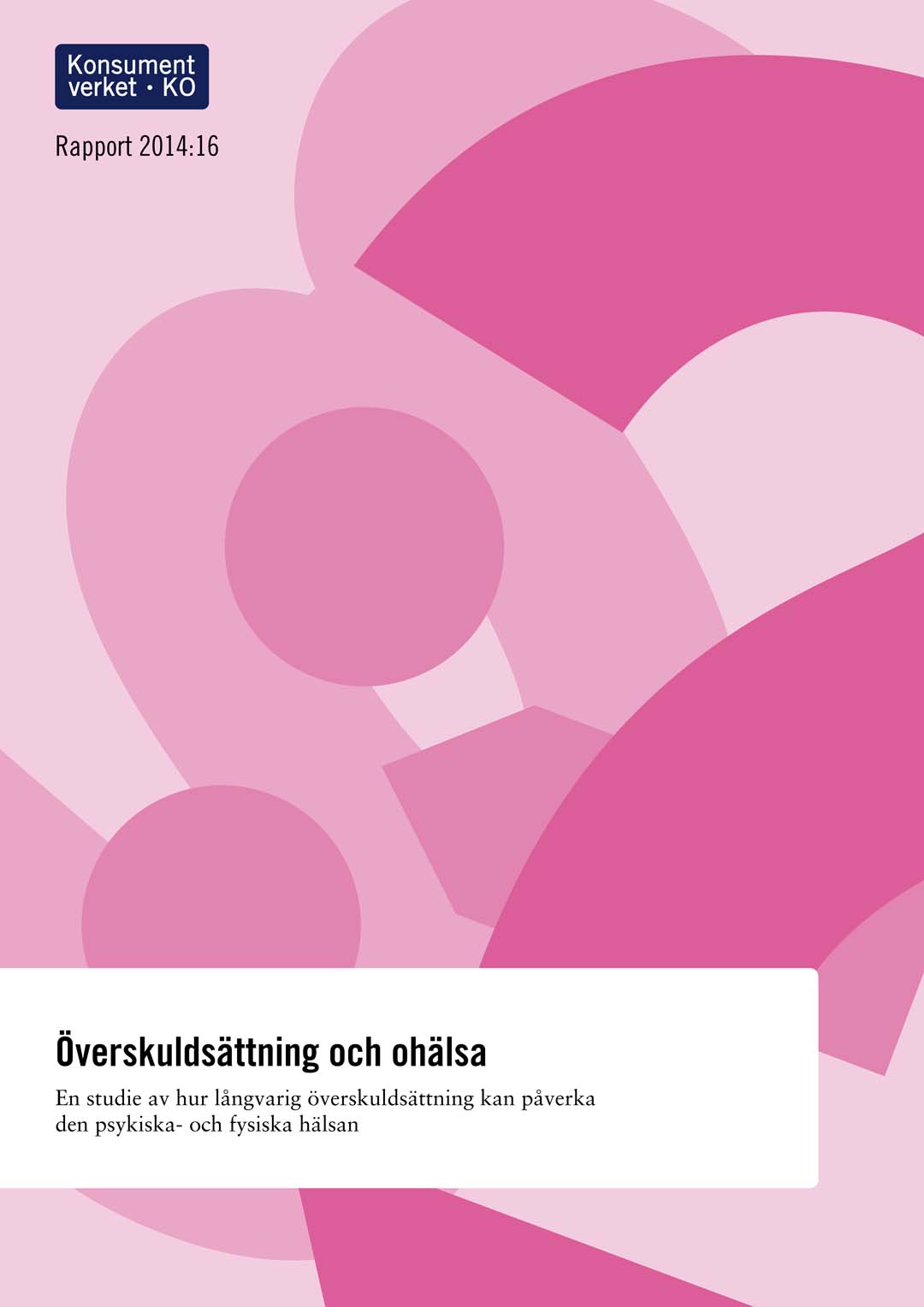 Rapport 2014:16 Överskuldsättning och ohälsa