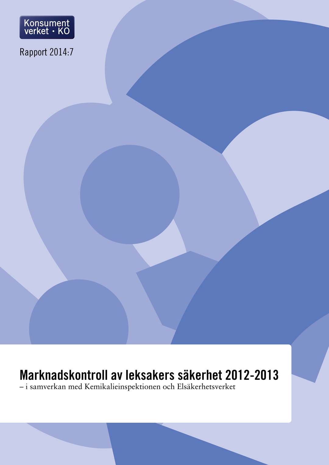 Rapport 2014:7 Marknadskontroll av leksakers säkerhet
