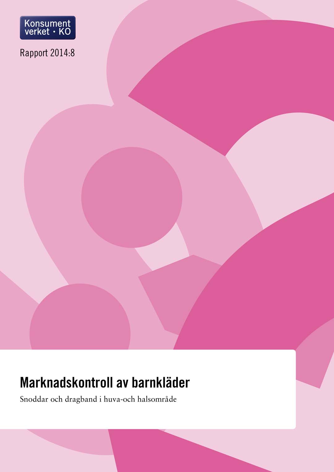 Rapport 2014:8 Marknadskontroll av barnkläder