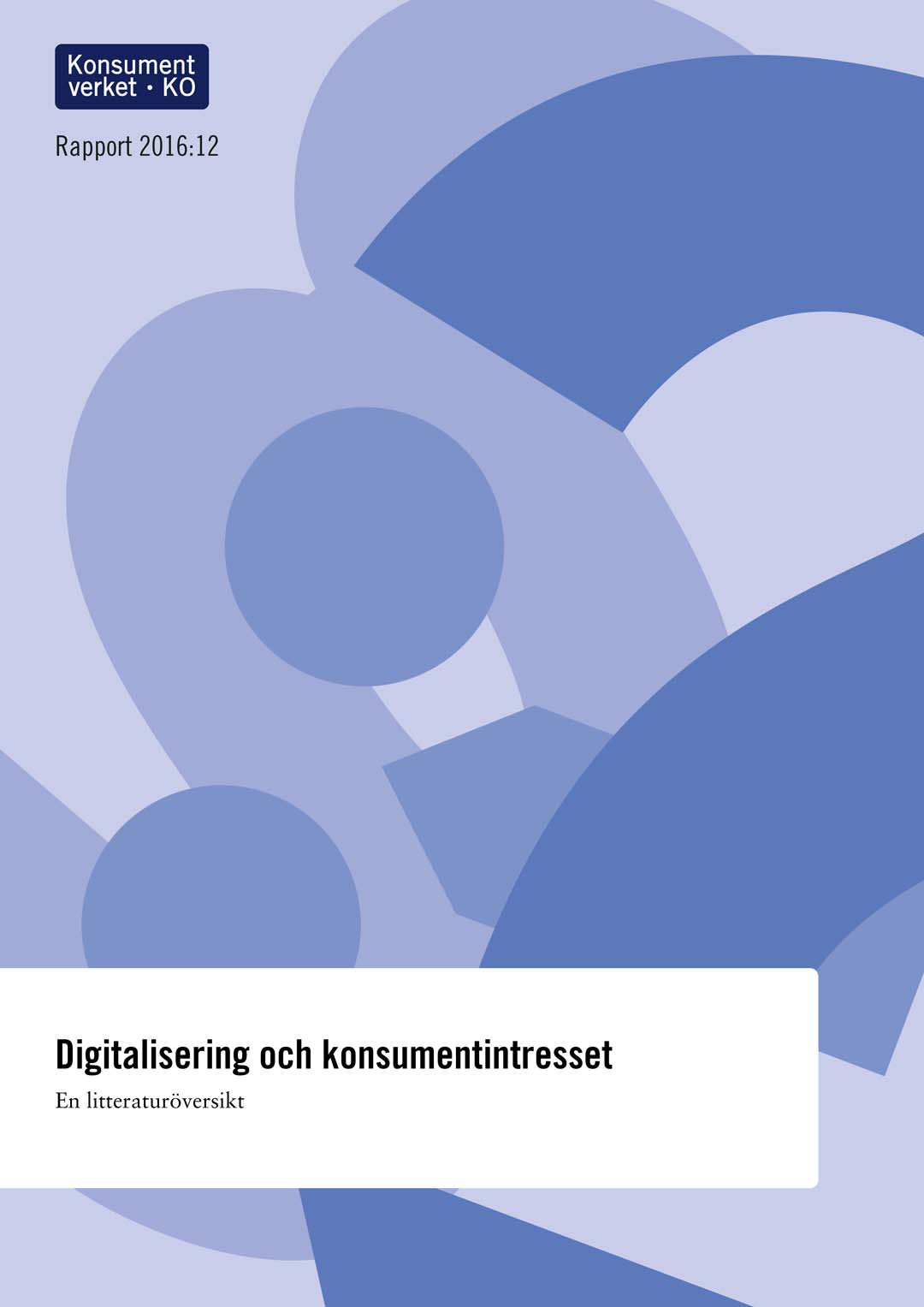 Rapport 2016:12 Digitalisering och konsumentintresset