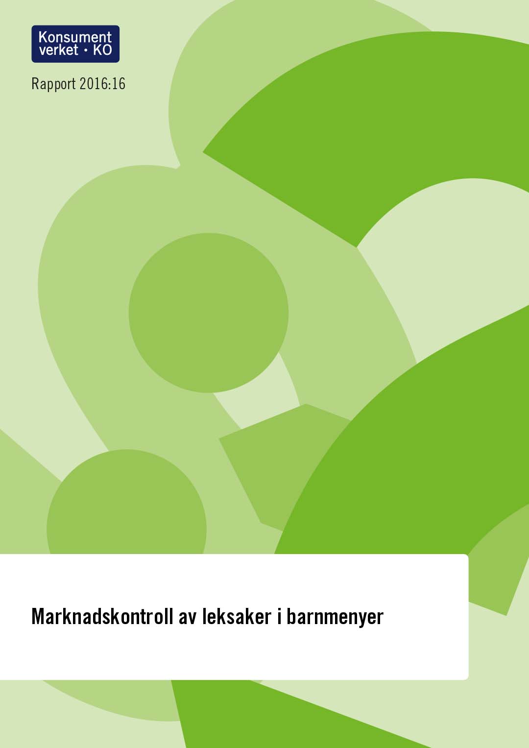 Rapport 2016:16 Marknadskontroll av leksaker i barnmenyer
