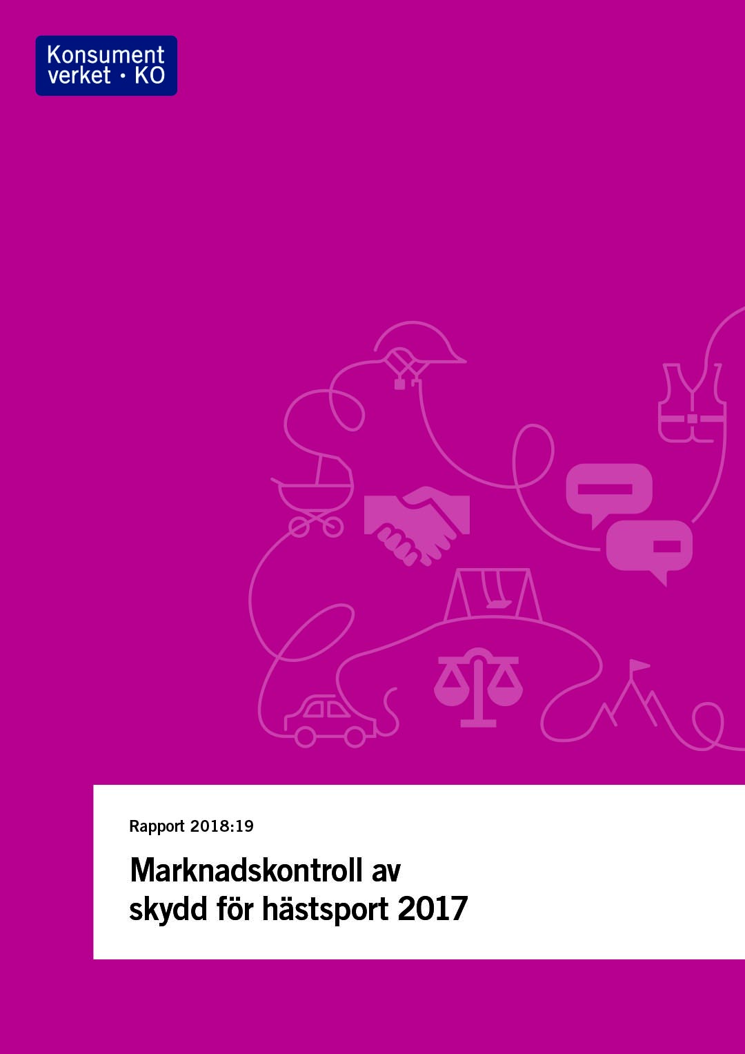 Rapport 2018:19 Marknadskontroll av skydd för hästsport