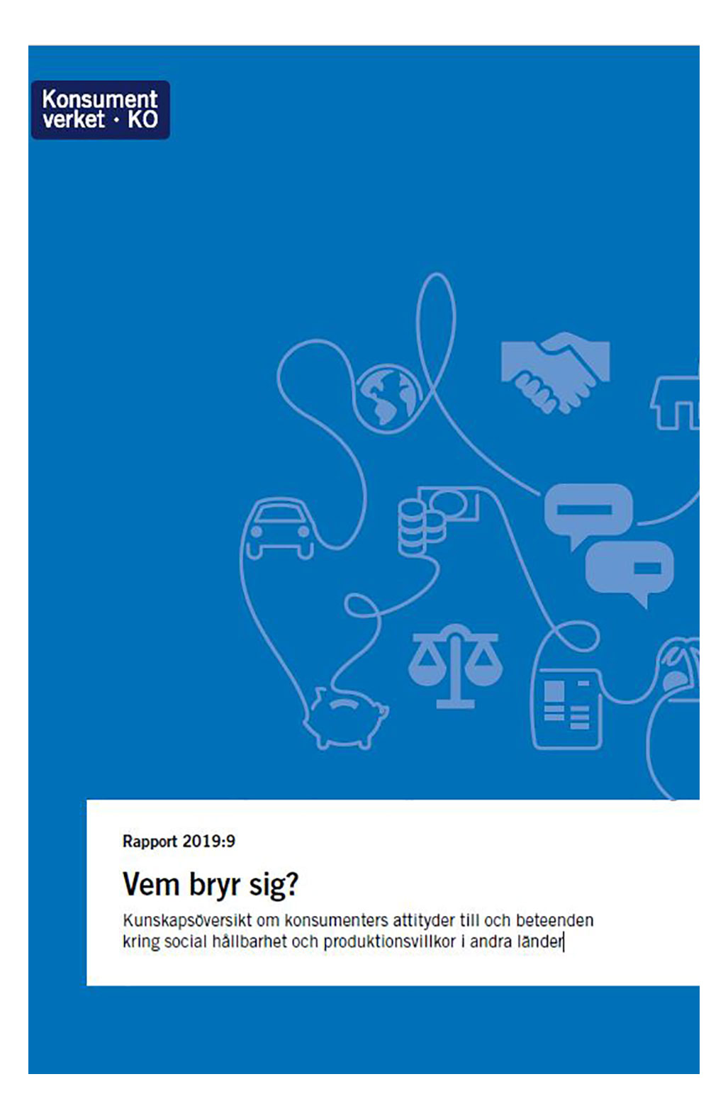 Rapport 2019:9 Vem bryr sig?