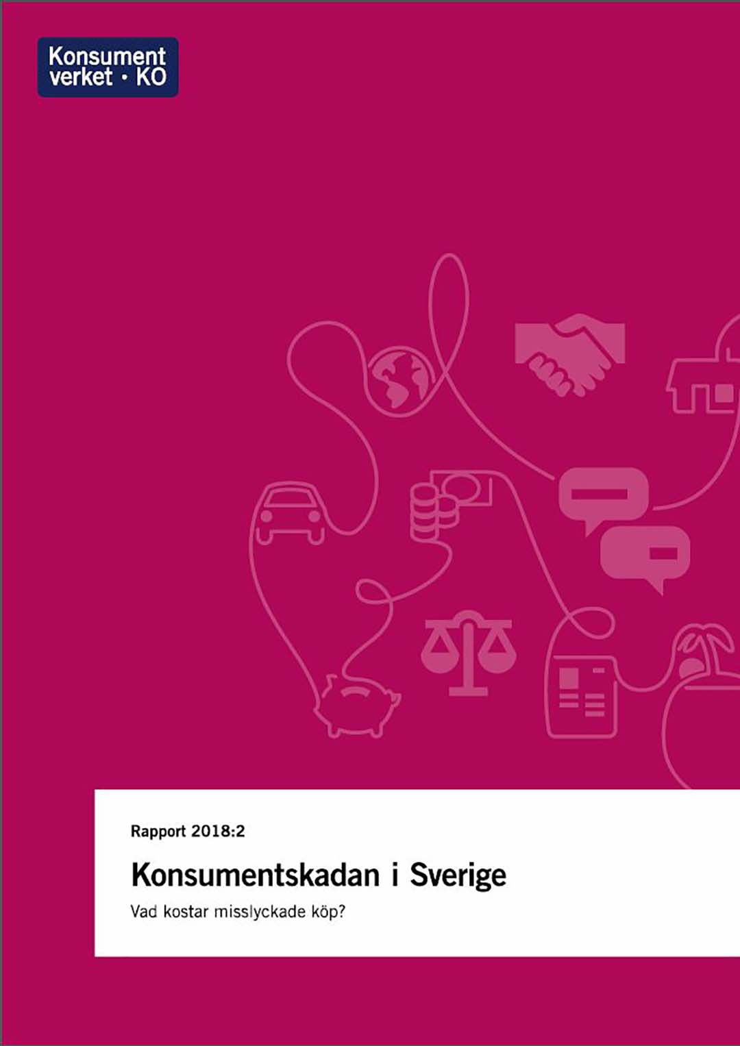 Rapport 2018:2 Konsumentskadan i Sverige - Vad kostar misslyckade köp?