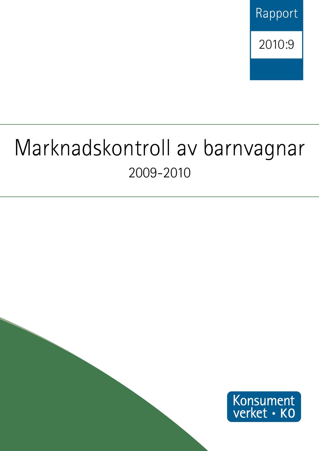 Rapport 2010:9 Marknadskontroll av barnvagnar